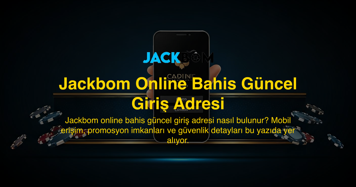 Jackbom Online Bahis Güncel Giriş Adresi